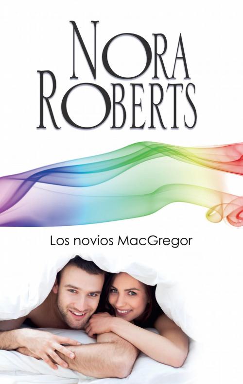 Cover of the book Los novios MacGregor by Nora Roberts, Harlequin, una división de HarperCollins Ibérica, S.A.