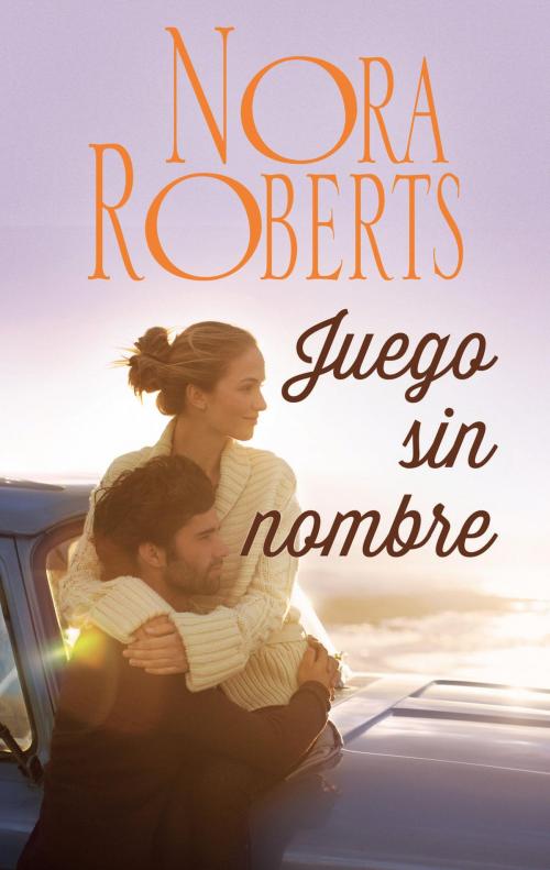 Cover of the book Juego sin nombre by Nora Roberts, Harlequin, una división de HarperCollins Ibérica, S.A.