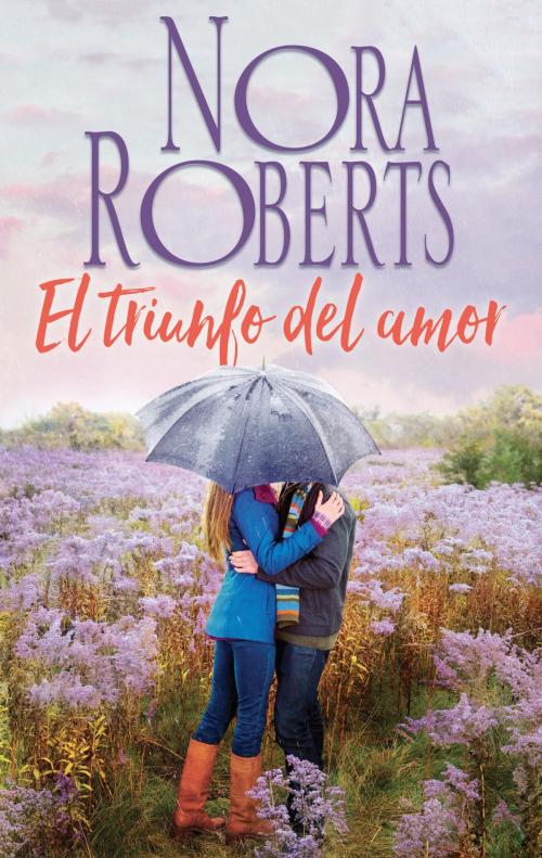 Cover of the book El triunfo del amor by Nora Roberts, Harlequin, una división de HarperCollins Ibérica, S.A.