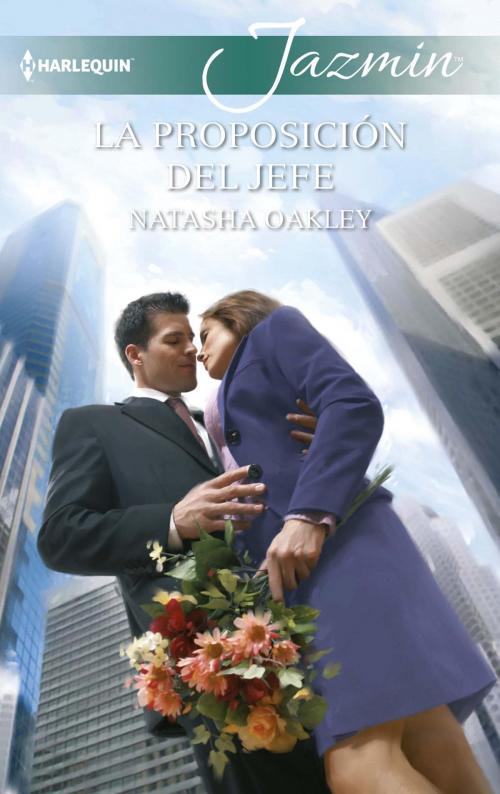 Cover of the book La proposición del jefe by Natasha Oakley, Harlequin, una división de HarperCollins Ibérica, S.A.