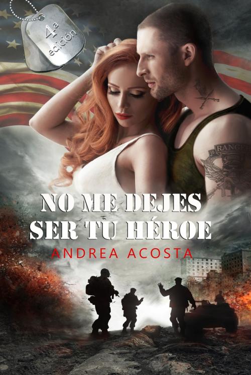 Cover of the book No me dejes ser tu héroe by Andrea Acosta, ACOSTA ars