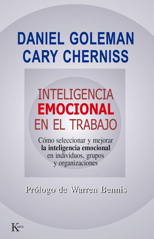 Cover of the book Inteligencia emocional en el trabajo by Daniel Goleman, Cary Cherniss, Editorial Kairos