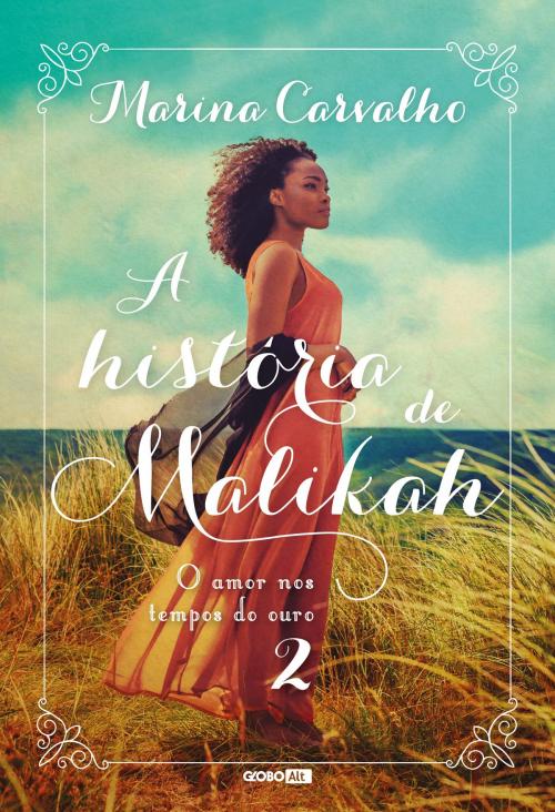 Cover of the book A história de Malikah by Marina Carvalho, Globo Livros