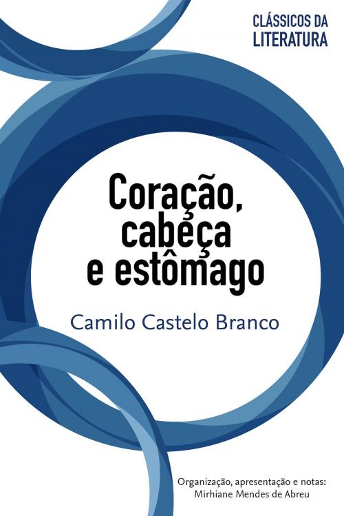 Cover of the book Coração, cabeça e estômago by Camilo Castelo Branco, e-galáxia