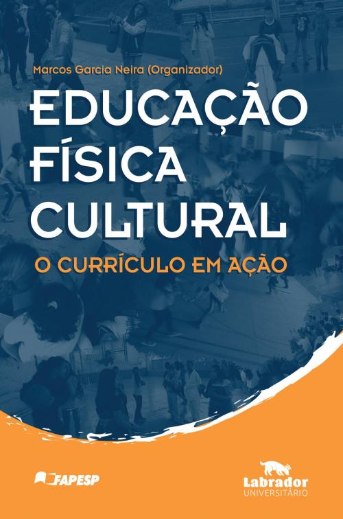 Cover of the book Educação Física Cultural by Marcos Garcia Neira, Editora Labrador