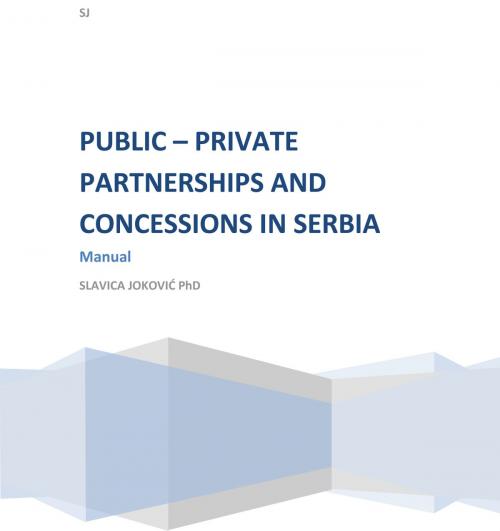 Cover of the book Public - Private Partnerships and Concessions in Serbia by Slavica Joković, BookBaby