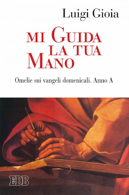 Cover of the book Mi guida la tua mano by Luigi Gioia, EDB - Edizioni Dehoniane Bologna