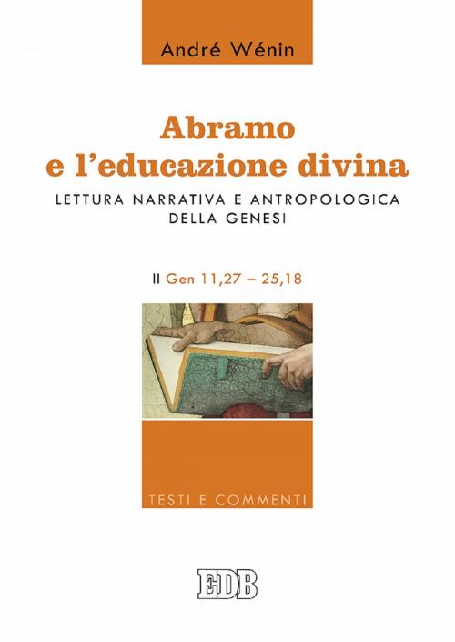Cover of the book Abramo e l’educazione divina by André Wénin, EDB - Edizioni Dehoniane Bologna
