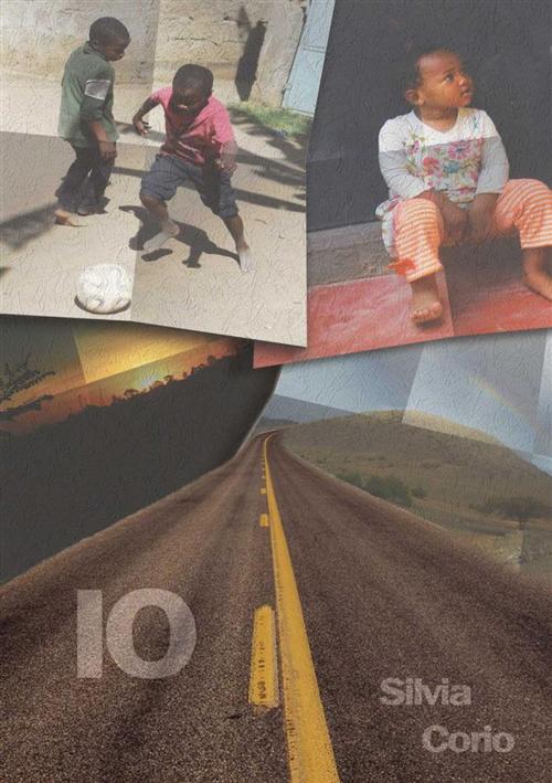 Cover of the book IO by Silvia Corio, Hakuna Matata