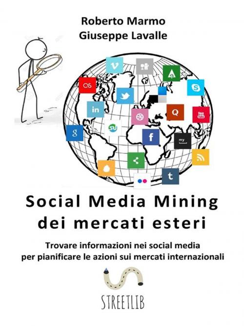 Cover of the book Social Media Mining dei mercati esteri by Roberto Marmo, Giuseppe Lavalle, Roberto Marmo