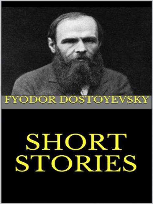 Cover of the book Short Stories by Fyodor Dostoyevsky, anna ruggieri