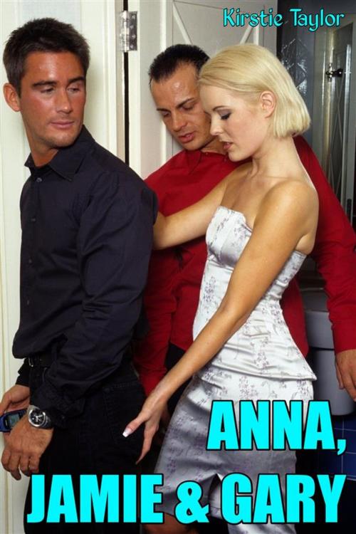 Cover of the book Anna, Jamie & Gary by Kirstie Taylor, Kirstie Taylor