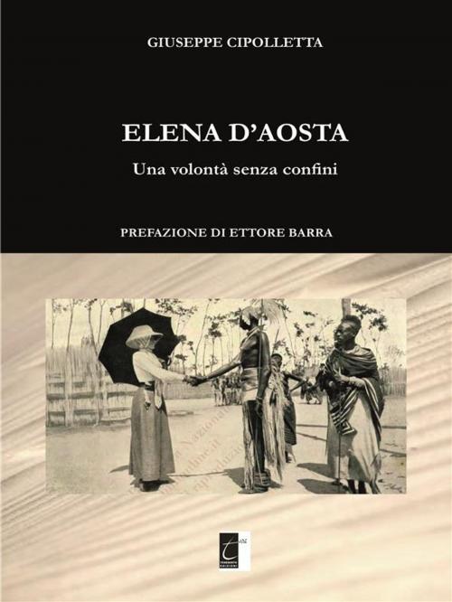 Cover of the book Elena d'Aosta by Giuseppe Cipolletta, Il Terebinto Edizioni