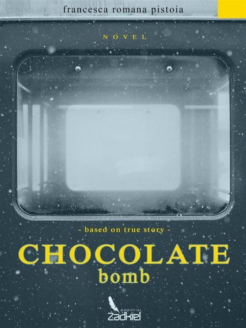 Cover of the book Chocolate bomb by Francesca Romana Pistoia, Editorial Zadkiel