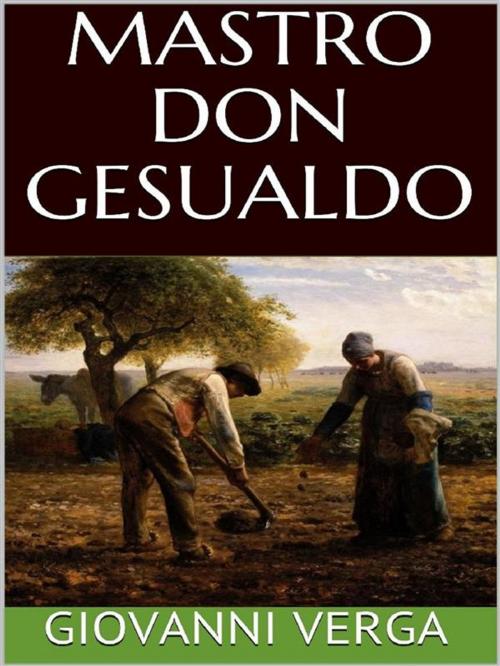 Cover of the book Mastro Don Gesualdo by Giovanni Verga, anna ruggieri