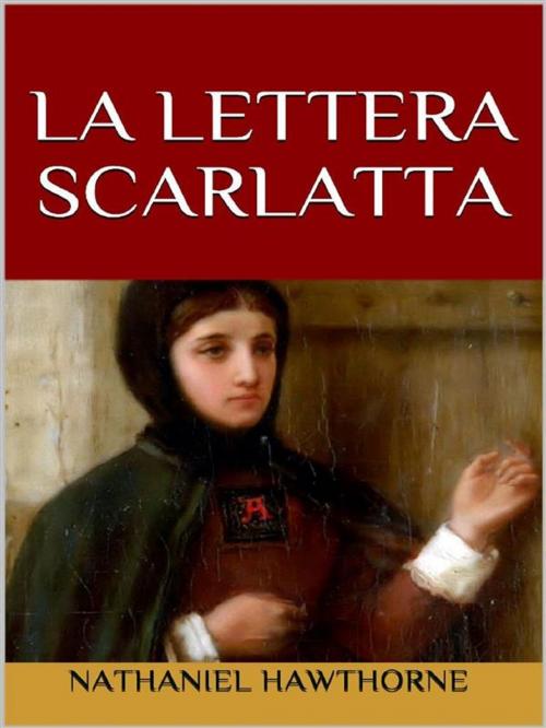 Cover of the book La lettera scarlatta by Nathaniel Hawthorne, anna ruggieri