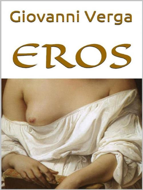 Cover of the book Eros by Giovanni Verga, anna ruggieri
