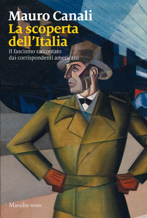 Cover of the book La scoperta dell'Italia by Mauro Canali, Marsilio
