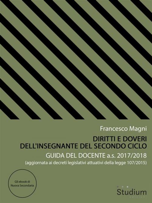 Cover of the book Diritti e doveri dell'insegnante del secondo ciclo by Francesco Magni, Edizioni Studium S.r.l.