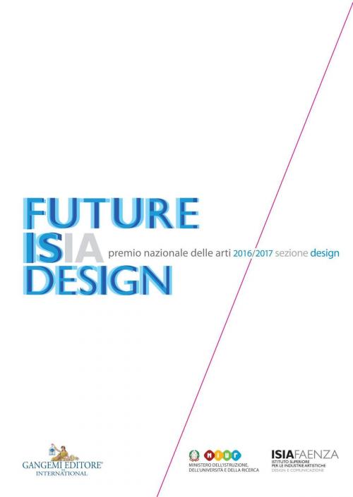 Cover of the book Premio Nazionale delle Arti 2016 2017 Sezione Design by AA. VV., Gangemi Editore