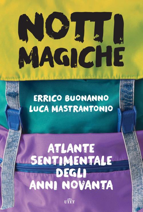 Cover of the book Notti magiche by Errico Buonanno, Luca Mastrantonio, UTET