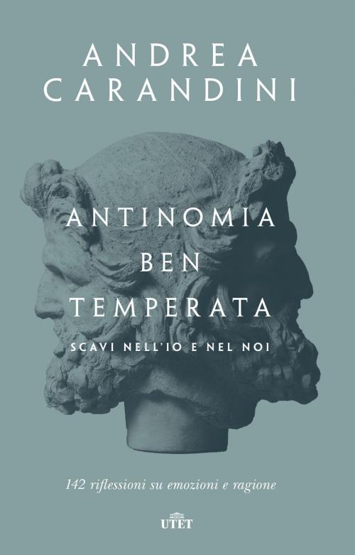 Cover of the book Antinomia ben temperata by Andrea Carandini, UTET