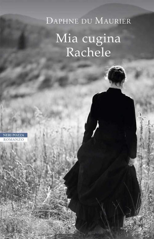 Cover of the book Mia cugina Rachele by Daphne Du Maurier, Neri Pozza