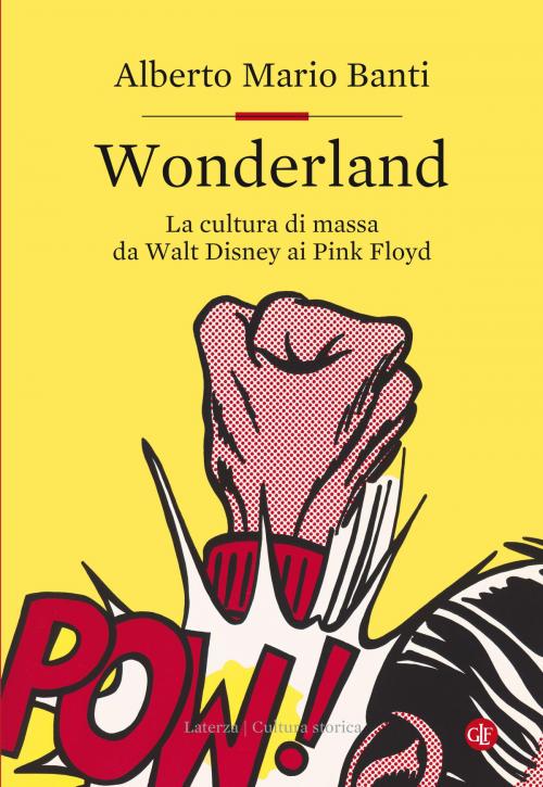 Cover of the book Wonderland by Alberto Mario Banti, Editori Laterza