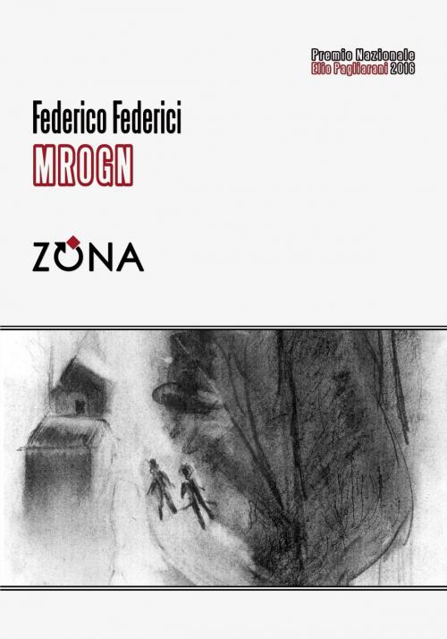 Cover of the book Mrogn by Federico Federici, Editrice ZONA