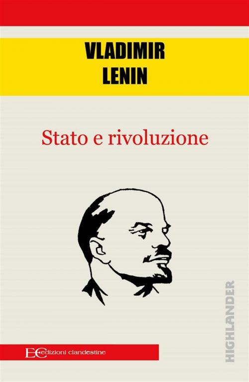Cover of the book Stato e Rivoluzione by Vladimir Lenin, Edizioni Clandestine