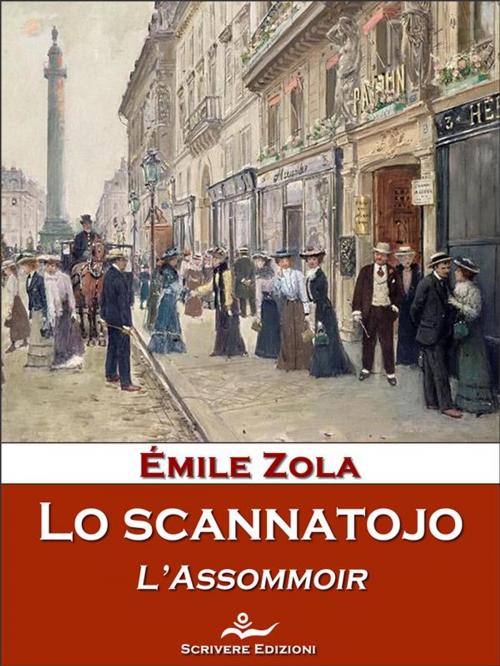 Cover of the book Lo scannatojo by Émile Zola, Scrivere