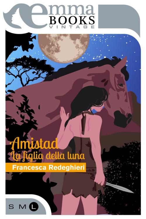 Cover of the book Amistad by Francesca Redeghieri, Emma Books