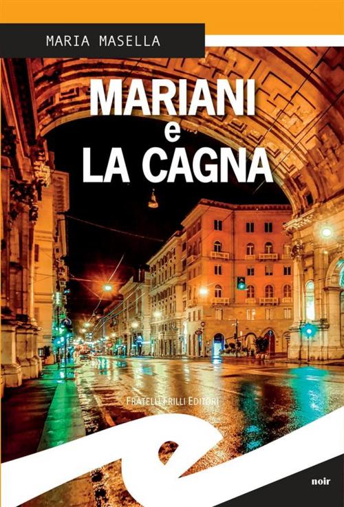 Cover of the book Mariani e la cagna by Maria Masella, Fratelli Frilli Editori