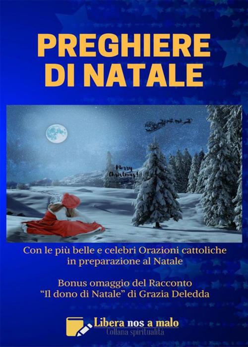 Cover of the book Preghiere di Natale by Beppe Amico (curatore), Libera nos a malo