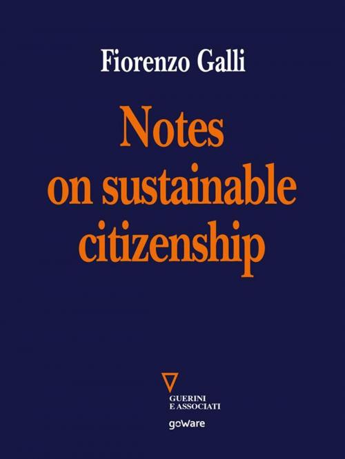 Cover of the book Notes on sustainable citizenship by Fiorenzo Galli, goWare e Edizioni Angelo Guerini e Associati SpA
