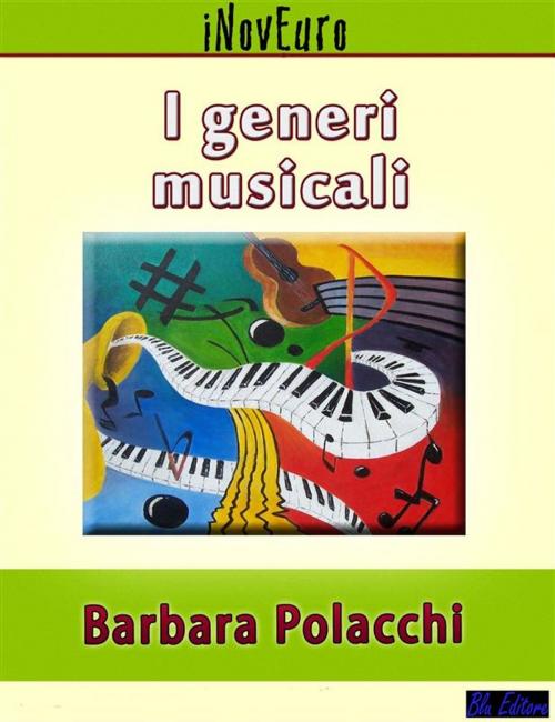 Cover of the book I generi musicali by Barbara Polacchi, Blu Editore