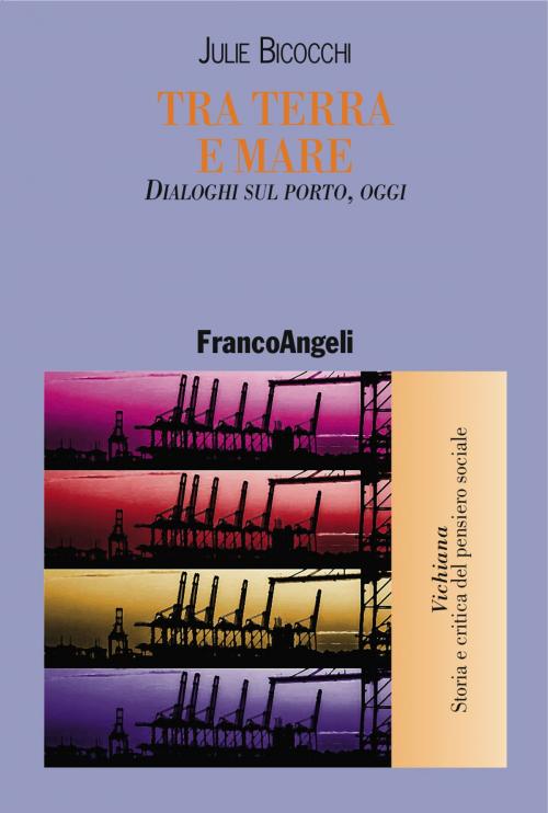 Cover of the book Tra terra e mare by Julie Bicocchi, Franco Angeli Edizioni