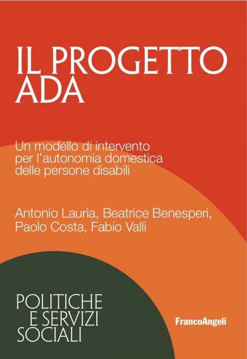 Cover of the book Il Progetto ADA by Paolo Costa, Fabio Valli, Antonio Laurìa, Beatrice Benesperi, Franco Angeli Edizioni