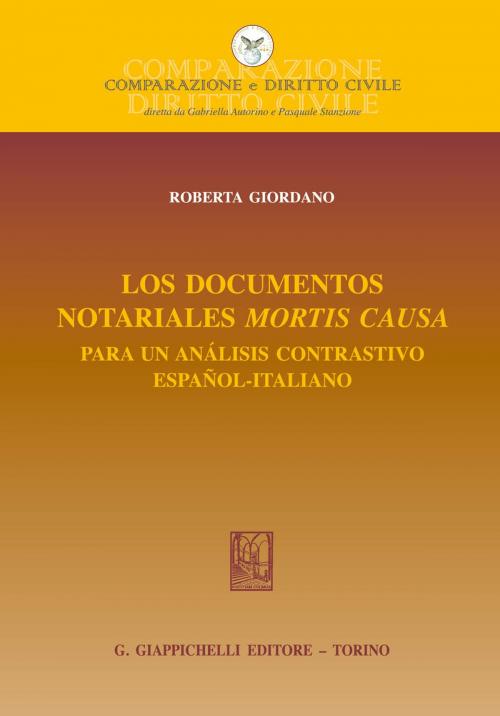 Cover of the book Los documentos notariales mortis causa: by Roberta Giordano, Giappichelli Editore