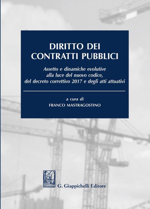 Cover of the book Diritto dei contratti pubblici by Jacopo Bercelli, Fulvio Cortese, Filippo Dallari, Giappichelli Editore