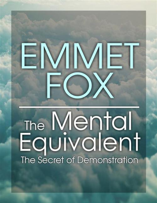 Cover of the book The Mental Equivalent by Emmet fox, Youcanprint