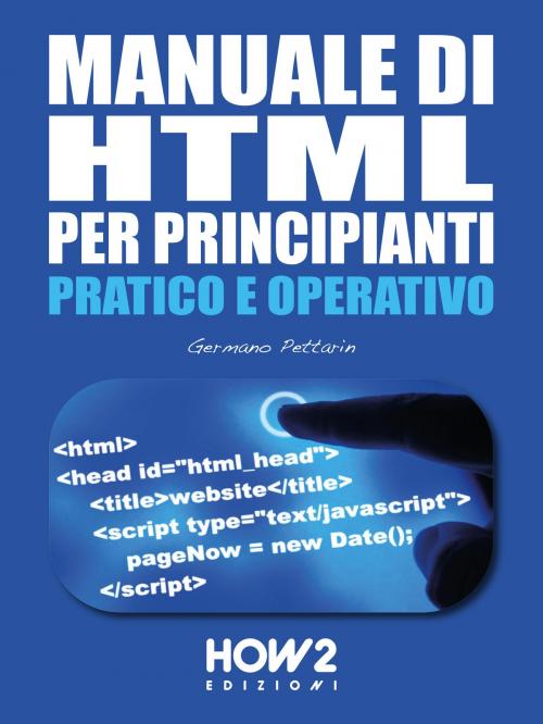 Cover of the book MANUALE DI HTML PER PRINCIPIANTI by Germano Pettarin, HOW2 Edizioni