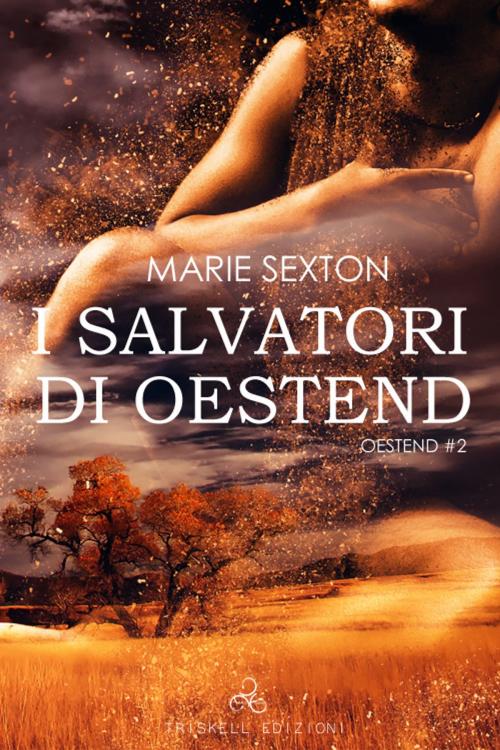 Cover of the book I salvatori di Oestend by Marie Sexton, Triskell Edizioni di Barbara Cinelli