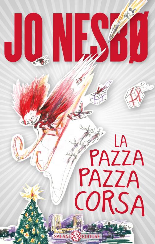 Cover of the book La pazza pazza corsa by Jo Nesbø, Salani Editore