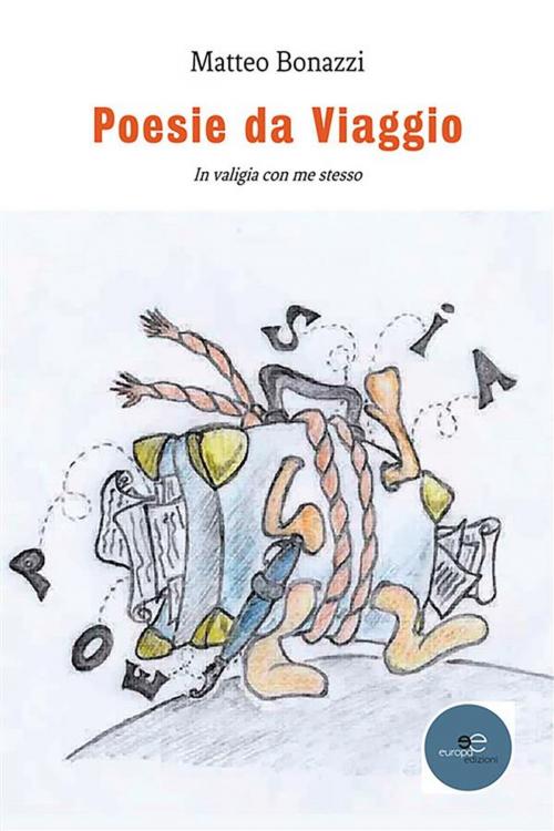 Cover of the book Poesie Da Viaggio by Matteo Bonazzi, Europa Edizioni