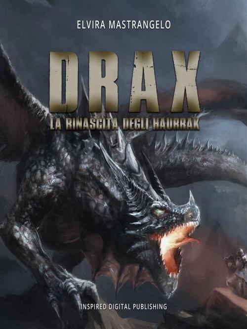 Cover of the book Drax 1 by Elvira Mastrangelo, Inspired Digital Publishing