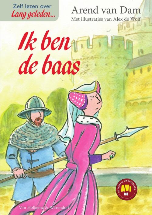 Cover of the book Ik ben de baas by Arend van Dam, Uitgeverij Unieboek | Het Spectrum
