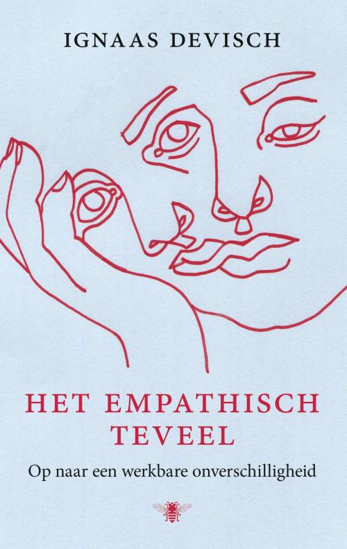 Cover of the book Het empatisch teveel by Ignaas Devisch, Bezige Bij b.v., Uitgeverij De