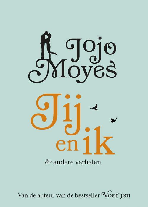 Cover of the book Jij en ik by Jojo Moyes, VBK Media