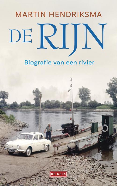 Cover of the book De Rijn by Martin Hendriksma, Singel Uitgeverijen